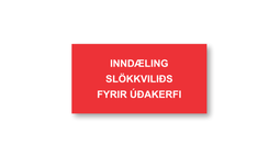 Merkispjald - Inndæling slökkviliðs fyrir úðakerfi
